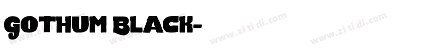 Gothum Black字体转换